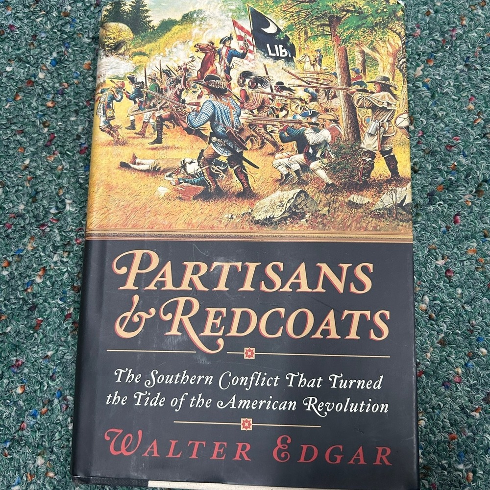 Partisans & Redcoats Walter Edgar 2001 First Edition American Revolution
